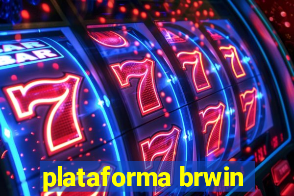 plataforma brwin